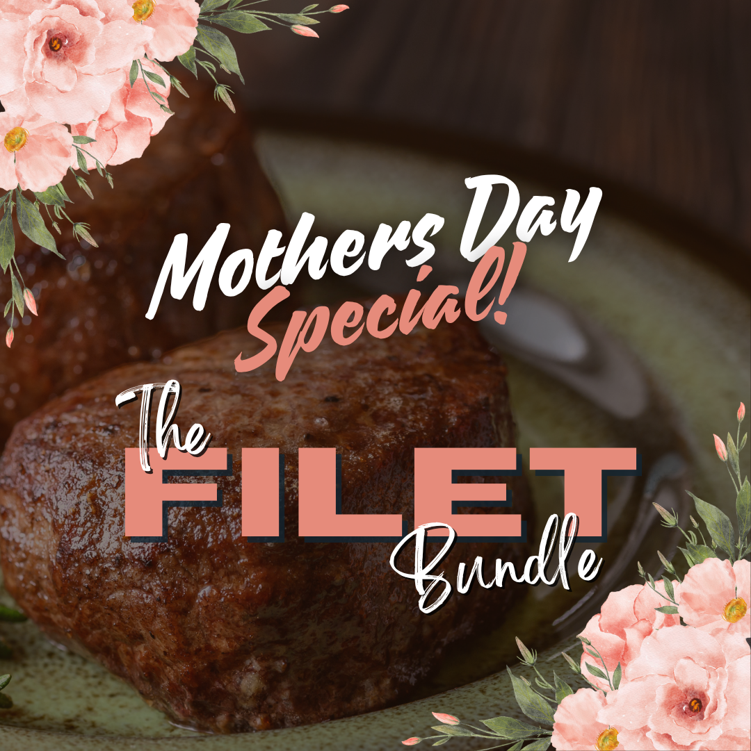 Mothers Day - Filet Bundle Deal